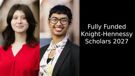 Knight-Hennessy Scholars 2027: How to Apply for Stanford's Fully Funded Graduate Scholarship Before October 6